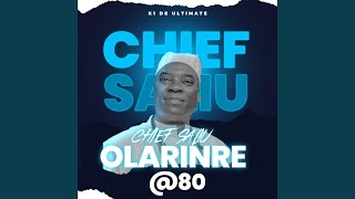Chief Saliu Ọlárìnre @ 80 Pt. 4 (Live)