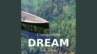 Dreaming I Was There - Relax α Wave