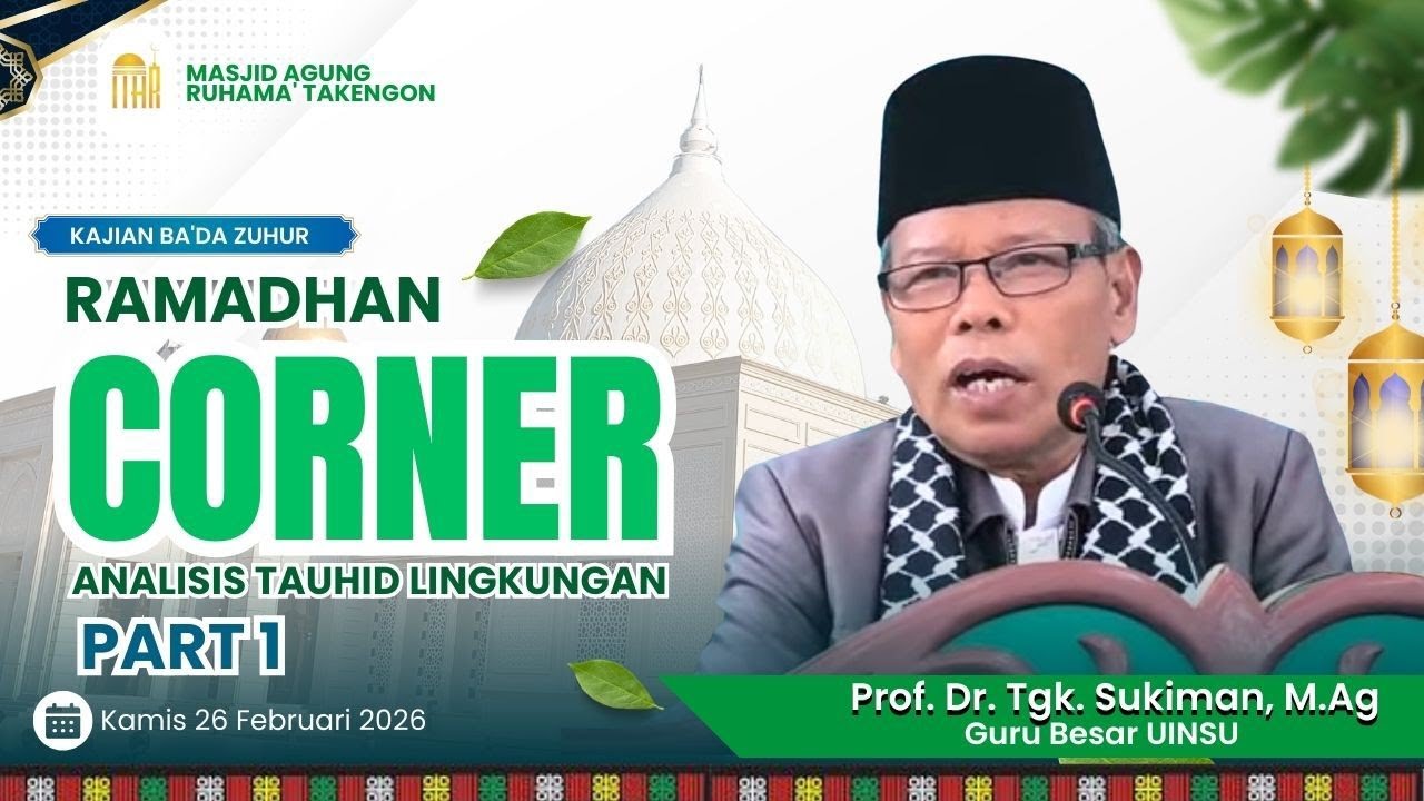 RAMADHAN CORNER (Analisis Tauhid Lingkungan) Part 1