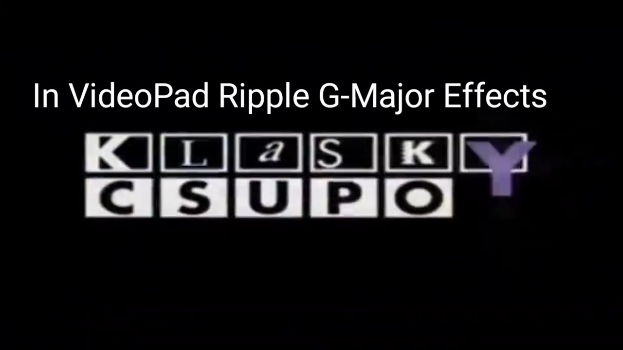 Videopad Ripple Making Klasky Csupo In VideoPad Ripple G-Major Effects (a bit extended) - YouTube