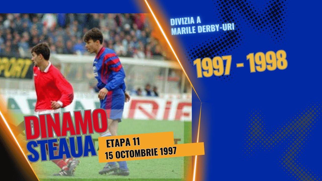 Dinamo - Steaua 1-3 | Divizia A | 1997-1998 | Etapa 11
