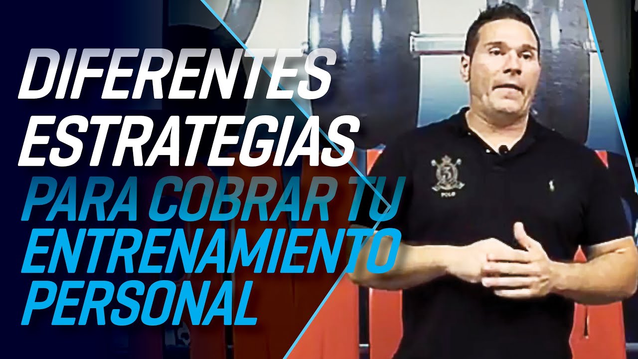 Diferentes estrategias para cobrar tu Entrenamiento Personal