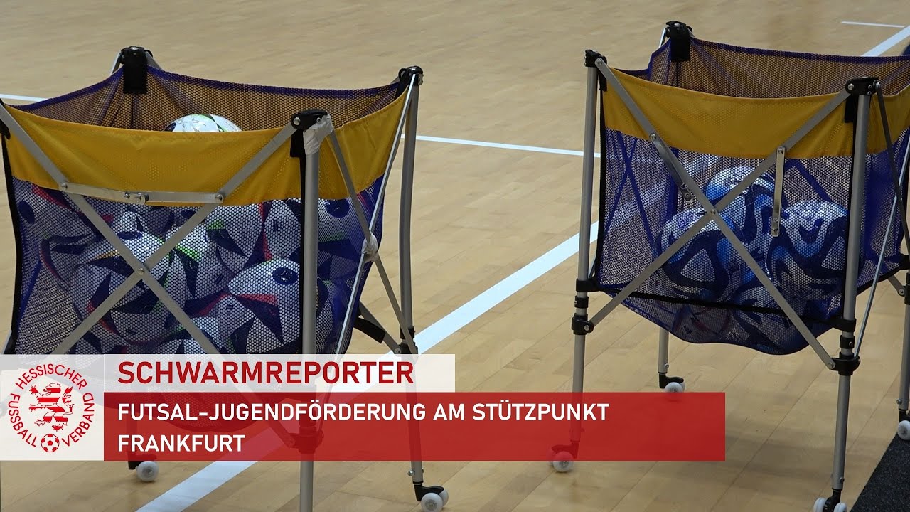 Schwarmreporter: Futsal-Jugendförderung am Stützpunkt Frankfurt
