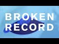 Miniature de la vidéo de la chanson Broken Record