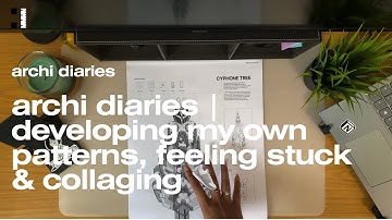 developing my own patterns, feeling stuck & collaging 👟 | archi diaries