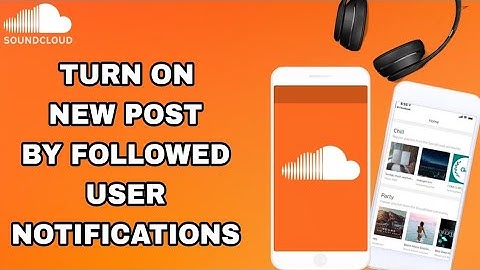How To Turn On New Post By Followed User Notifications On SoundCloud App
