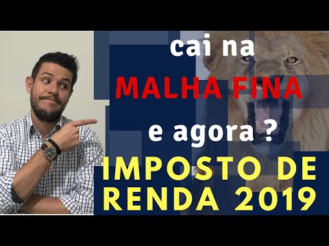 ? CAI NA MALHA FINA DO IMPOSTO DE RENDA 2019 E AGORA???? IRPF 2019