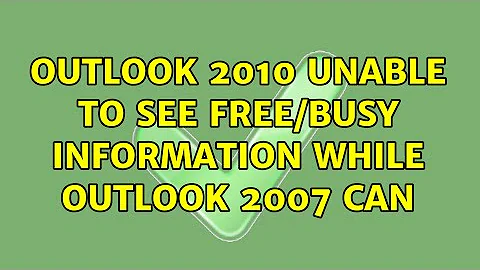 Outlook 2010 Unable to See Free/Busy Information While Outlook 2007 can