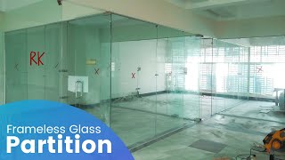 Frameless 10 MM Glass Partition For Office Done By - RK Thai Aluminium Fabricators