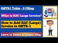 B2C Large Invoice under GST | Conditions &amp; GSTR-1 Table 5  Explained |