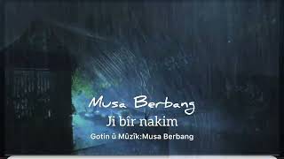 Musa Berbang - Ji bîr nakim (Official Video) 2024