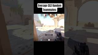 Average CS2 Random Teammates #cs2 #funny #trending #foryou #clips #csgo #gaming #game #counterstrike