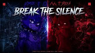 Break The Silence [T O M T]