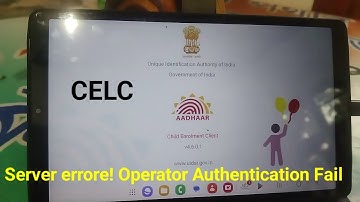 CELC aadhar server errors ! Operator Authentication Fail 2025 #celc @AadhaarUIDAI 