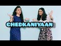 Chedkaniyaan cover ll sunam sisters