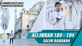 Goes To Turkey || Salim Bahanan || Surat Ali Imran 189 - 194