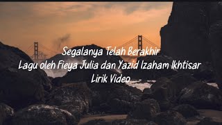 Segalanya Telah Berakhir Lagu Oleh Fieya Julia Dan Yazid Izaham Ikhtisar Lirik 