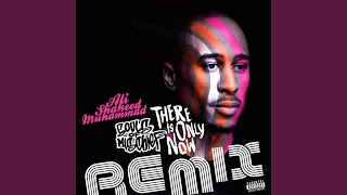 There Is Only Now (Remix)