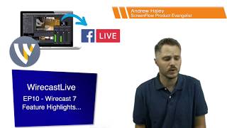 WirecastLive EP10 - Wirecast 7 Feature Highlights