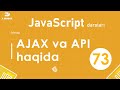 073.  AJAX va API  | JavaScript darslari | O'zbek tilida | JavaScript Amaliyot