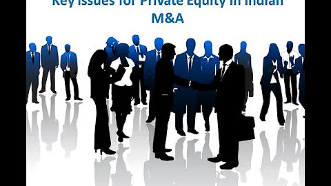 Key Issues for Private Equity in Indian M&A