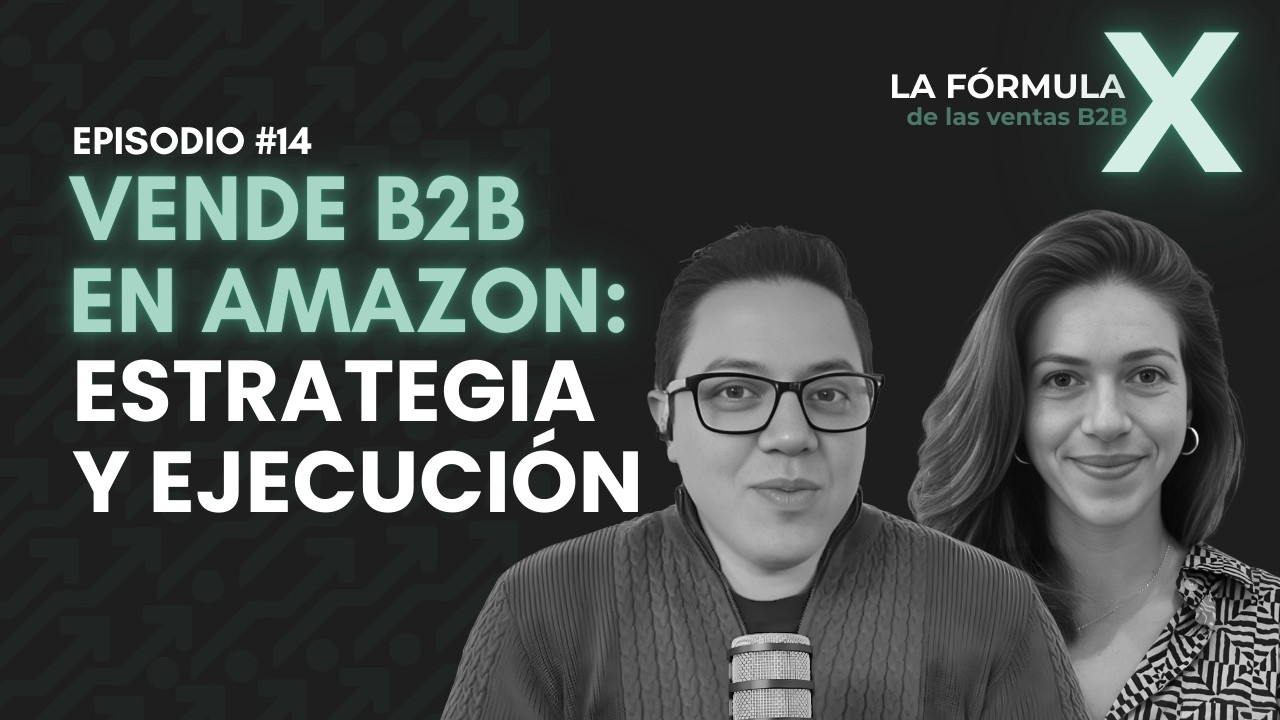 #14 Cómo vender B2B dentro de Amazon: estrategia, partners y ejecución con Luciana Rouillon Nicolini
