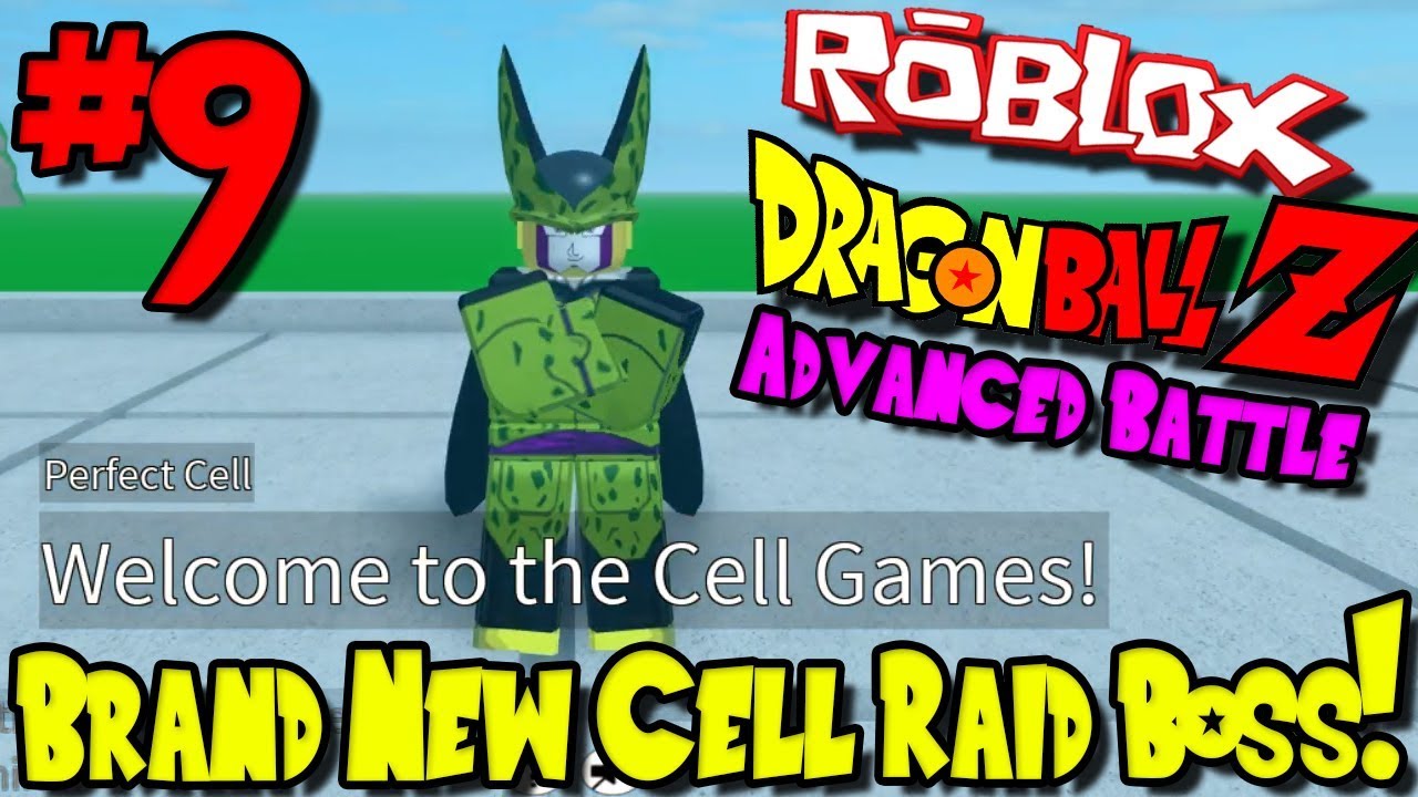 Brand New Cell Raid Boss Roblox Dragon Ball Advanced Battle Episode 9 Youtube - roblox super saiyan war