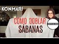 DOBLAR SÁBANAS CON EL MÉTODO KONMARI  MARIE KONDO