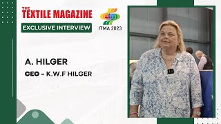 K W F HILGER @ ITMA MILAN 2023