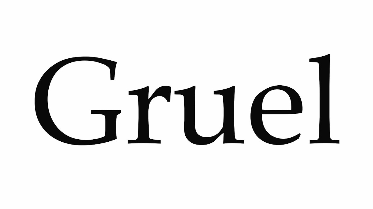 How To Pronounce Gruel YouTube