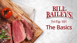 The Basics | Bill Bailey’s Marinated Tri-Tip Roasts