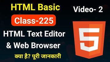 Whar is HTML Code Editor and Browser | HTML Basic Course for Beginners in hindi Video No.-2