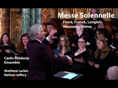 Messe Solennelle  Fauré, Franck, Langlais, Messiaen, Vierne