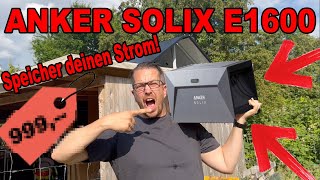 Anker SOLIX Solarbank E1600 ! Der Speicher für jedes Balkonkraftwerk ! Strom selbst produzieren !