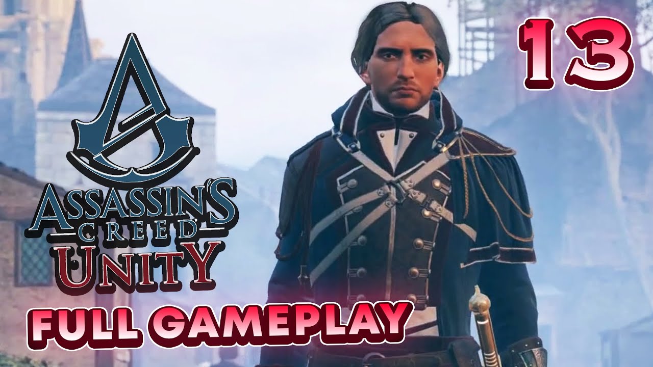 Akhir Cerita! - Assassin's Creed Unity Walkthrough & Gameplay [No ...