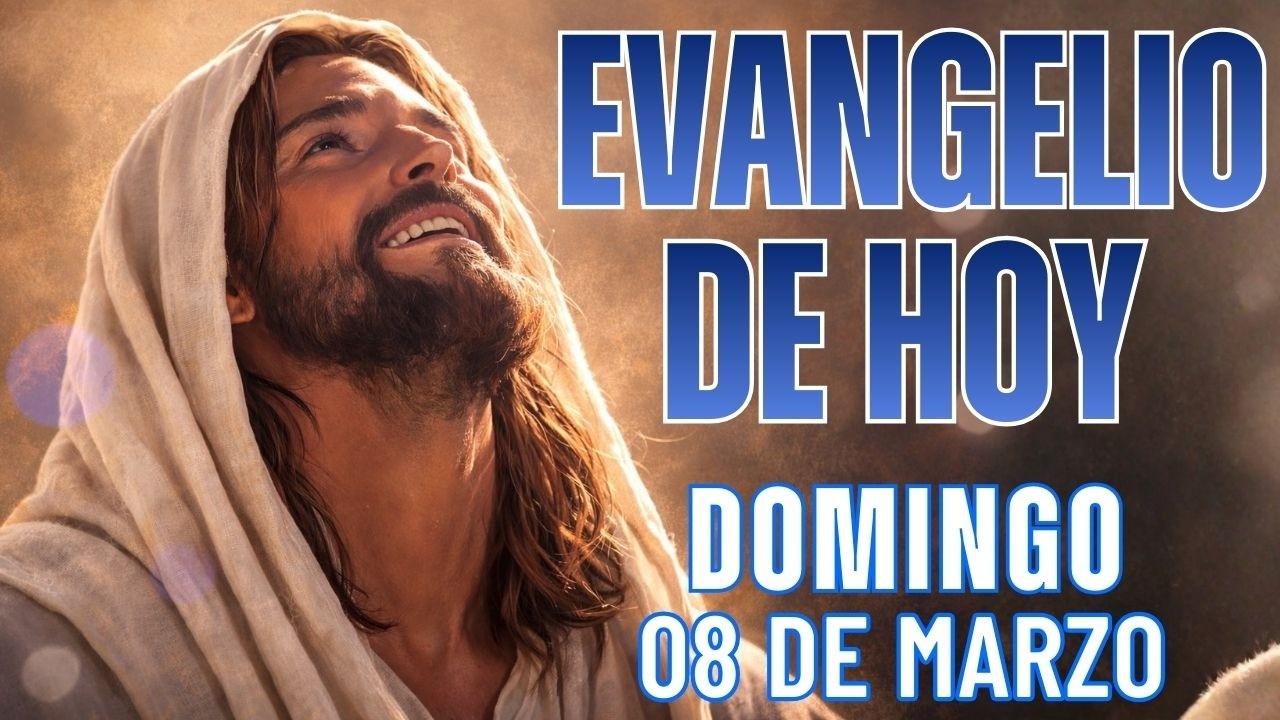 Evangelio de HOY. Domingo 8 de marzo 2026 Lc 4,1-13. «No solo de pan ...