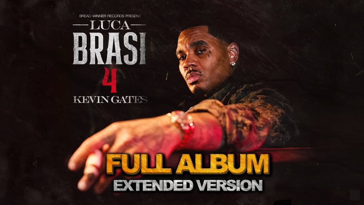 Kevin Gates - LUCA BRASI 4 (Full Album Extended Version)