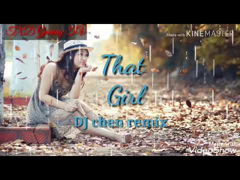 That Girl - dj chen remix