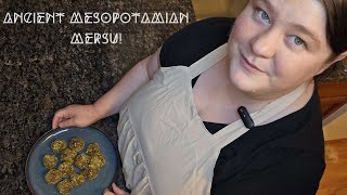 Cooking Anachronistically: Mesopotamian Mersu! Historical Recipes in the Modern World.