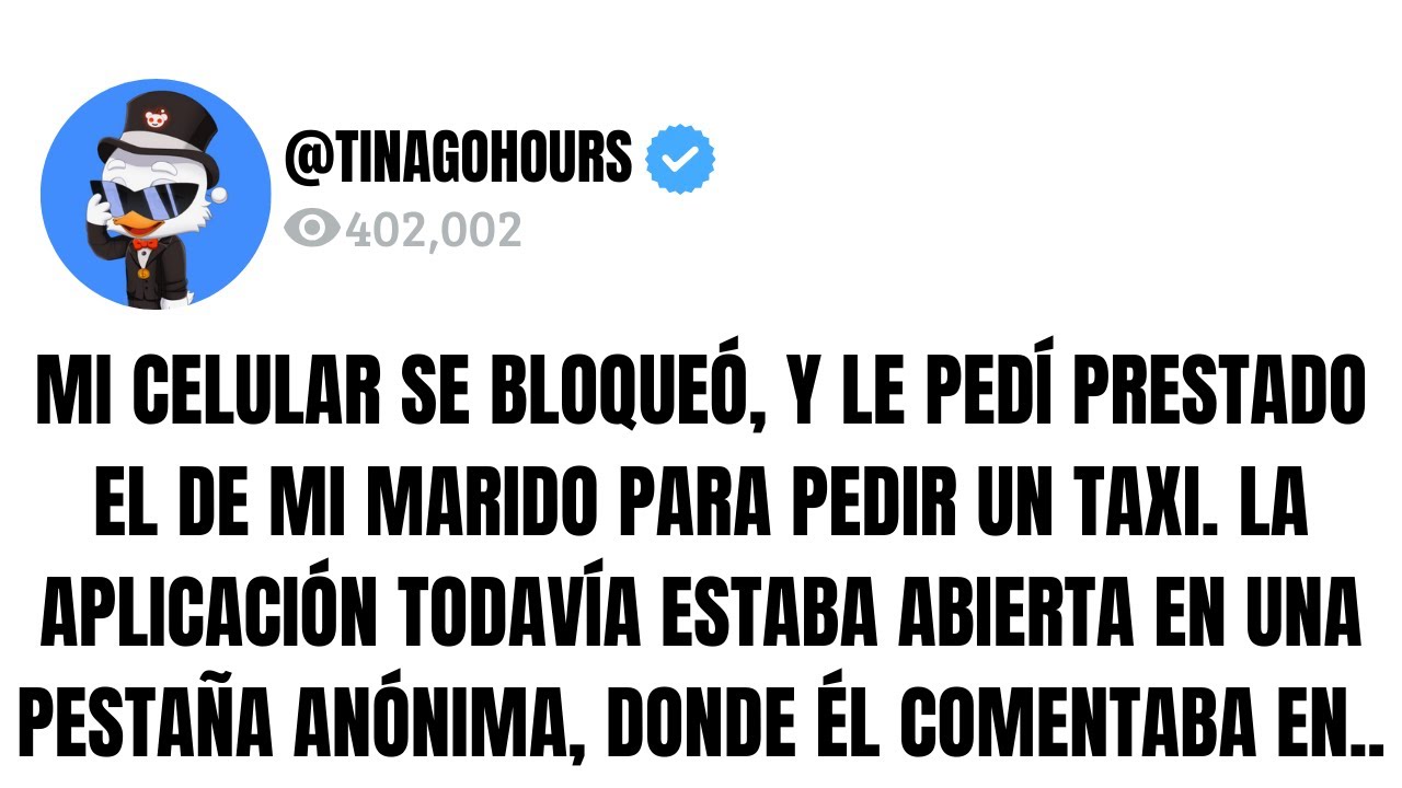 MI CELULAR SE BLOQUEÓ, Y LE PEDÍ PRESTADO EL DE MI MARIDO PARA PEDIR UN TAXI. LA APLICACIÓN TODAVÍA