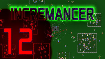 Incremancer Lets Play Ep 12 Free Incremental Idle Browser Game Summon Undead Hordes as a Necromancer