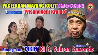 #LIVE Ki. H. Sukron Suwondo - Lakon “Wisanggeni Kromo” - BT Cak DIKIN