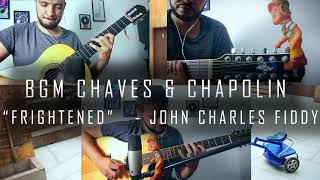 BGM - CHAVES & CHAPOLIN (Frightened - John Charles Fiddy) POR RODRIGO INACIO screenshot 3