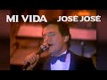 MI VIDA - José José - 1982