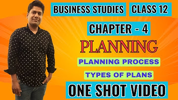 Class 12 Business Studies Chapter 4 | Planning | Process | Types of Plans | R K Singla | One Shot