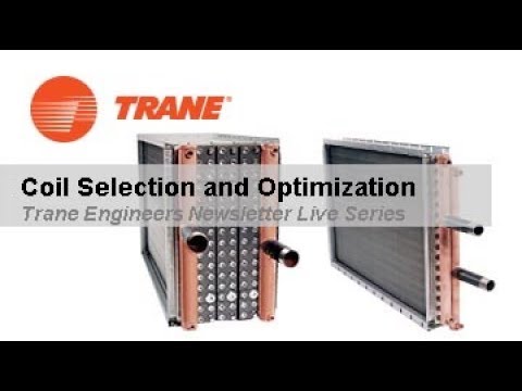 Trane Engineers Newsletter LIVE: Coil Selection and Optimization