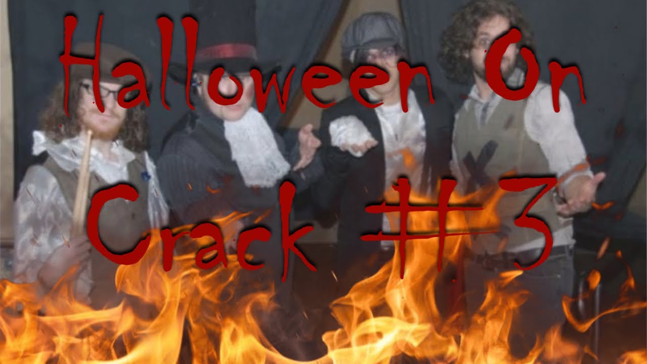 Everybody Scream It s Halloween On Crack 3 YouTube Everybody Scream It s Halloween On Crack 3 YouTube