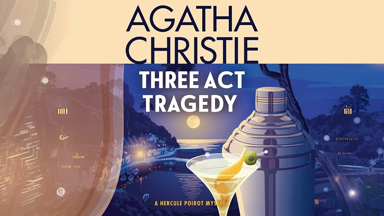Three Act Tragedy – A Thrilling Hercule Poirot Mystery by Agatha