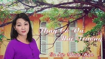 Thầy Cô Và Mái Trường - Ca Sỹ Thúy Nga