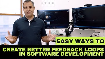 Easy Ways to Create Better Feedback Loops in Software Development